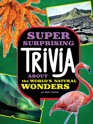 cover image of Super Surprising Trivia About the World's Natural Wonders